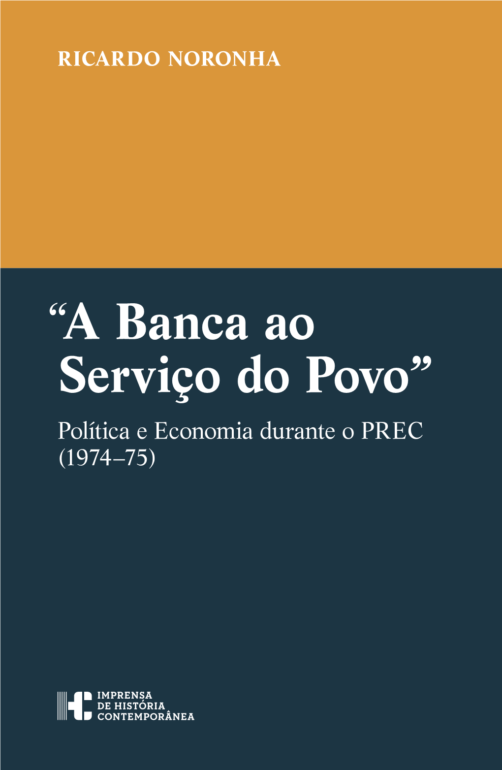 “A Banca Ao Serviço Do Povo”