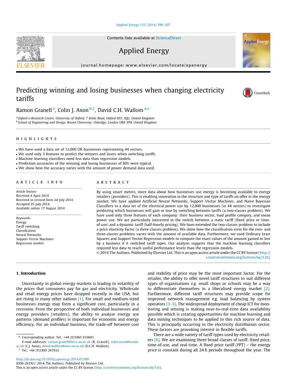 Predicting Winning and Losing Businesses When Changing Electricity Tariffs ⇑ Ramon Granell A, Colin J