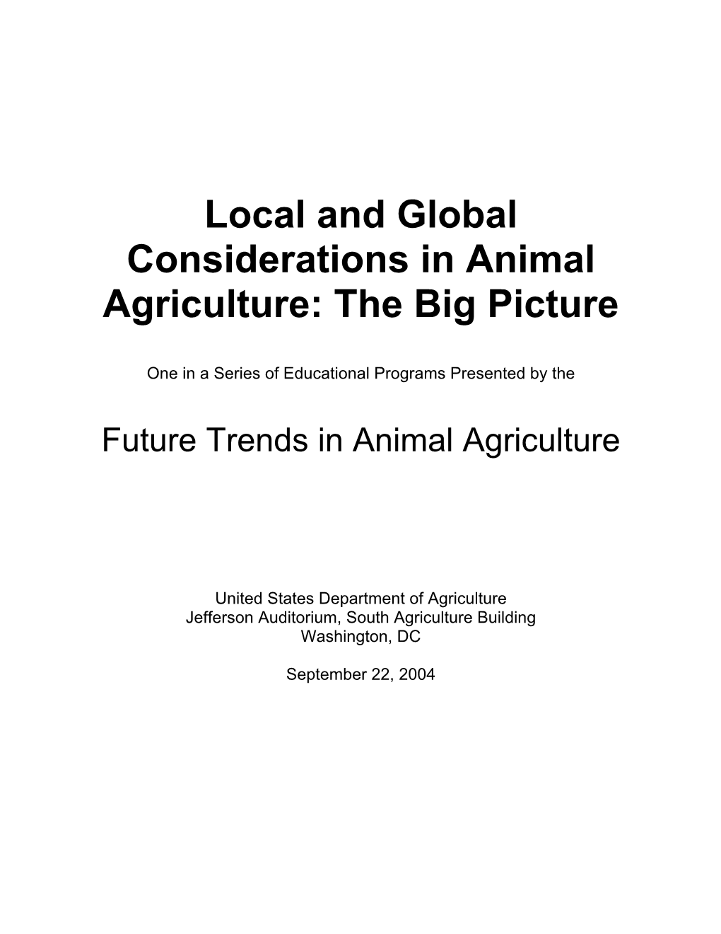 Local and Global Considerations in Animal Agriculture: the Big Picture”