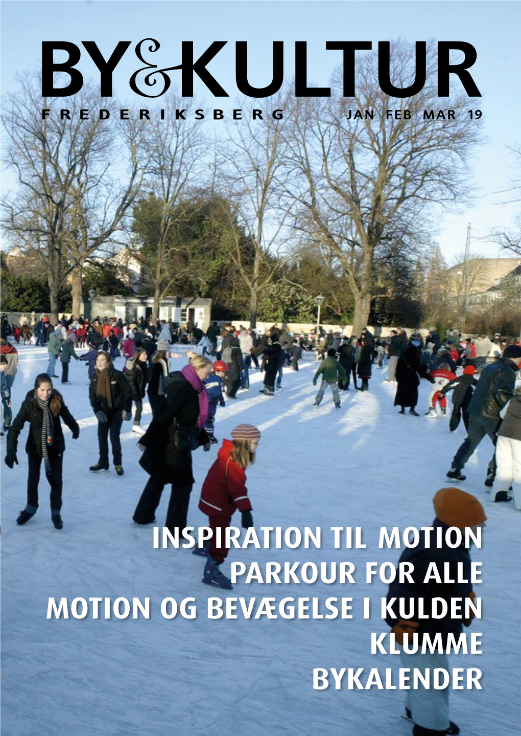 INSPIRATION TIL MOTION PARKOUR for ALLE MOTION OG BEVÆGELSE I KULDEN KLUMME BYKALENDER 015 2 /16 & 2 0 Kåret Som 1