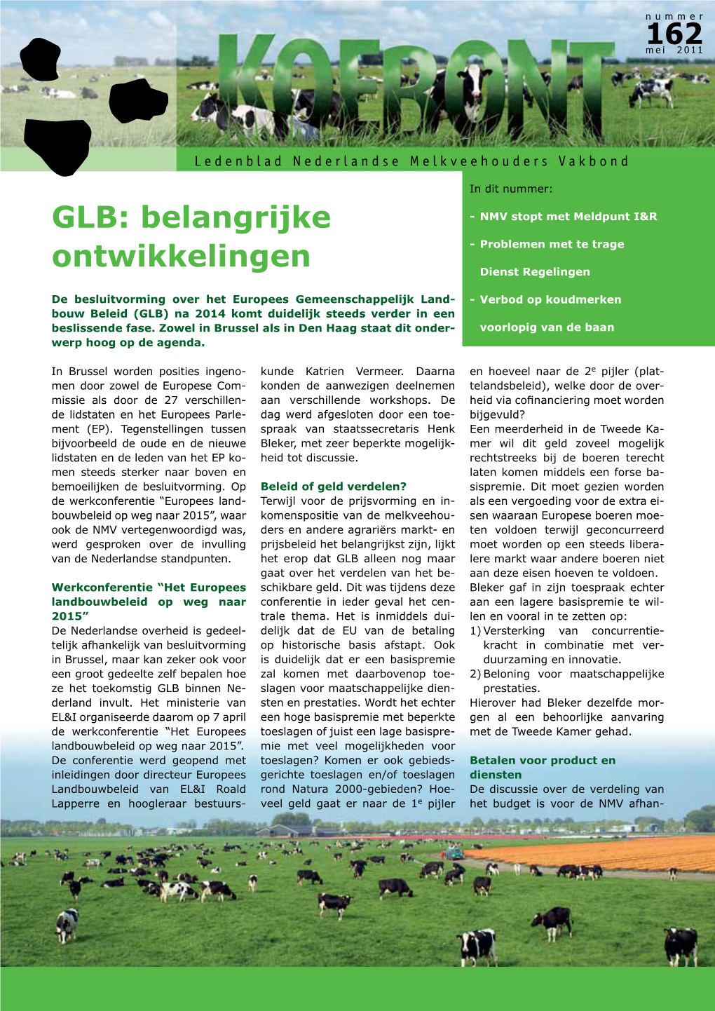 GLB: Belangrijke - NMV Stopt Met Meldpunt I&R - Problemen Met Te Trage