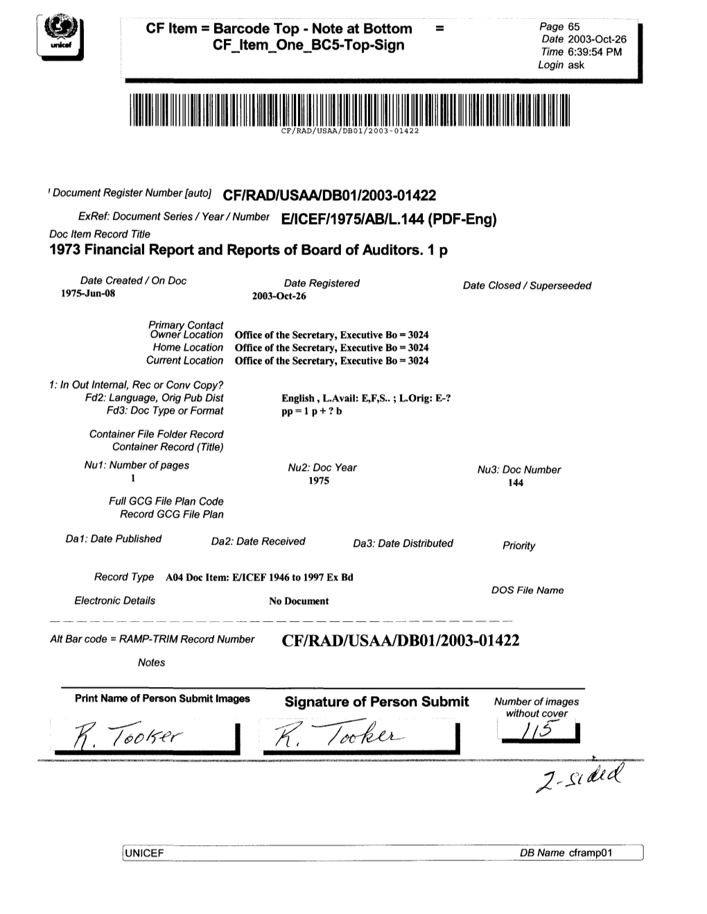 E/ICEF/1975/AB/L.144 (PDF-Eng) Doc Item Record Title 1973 Financial Report and Reports of Board of Auditors