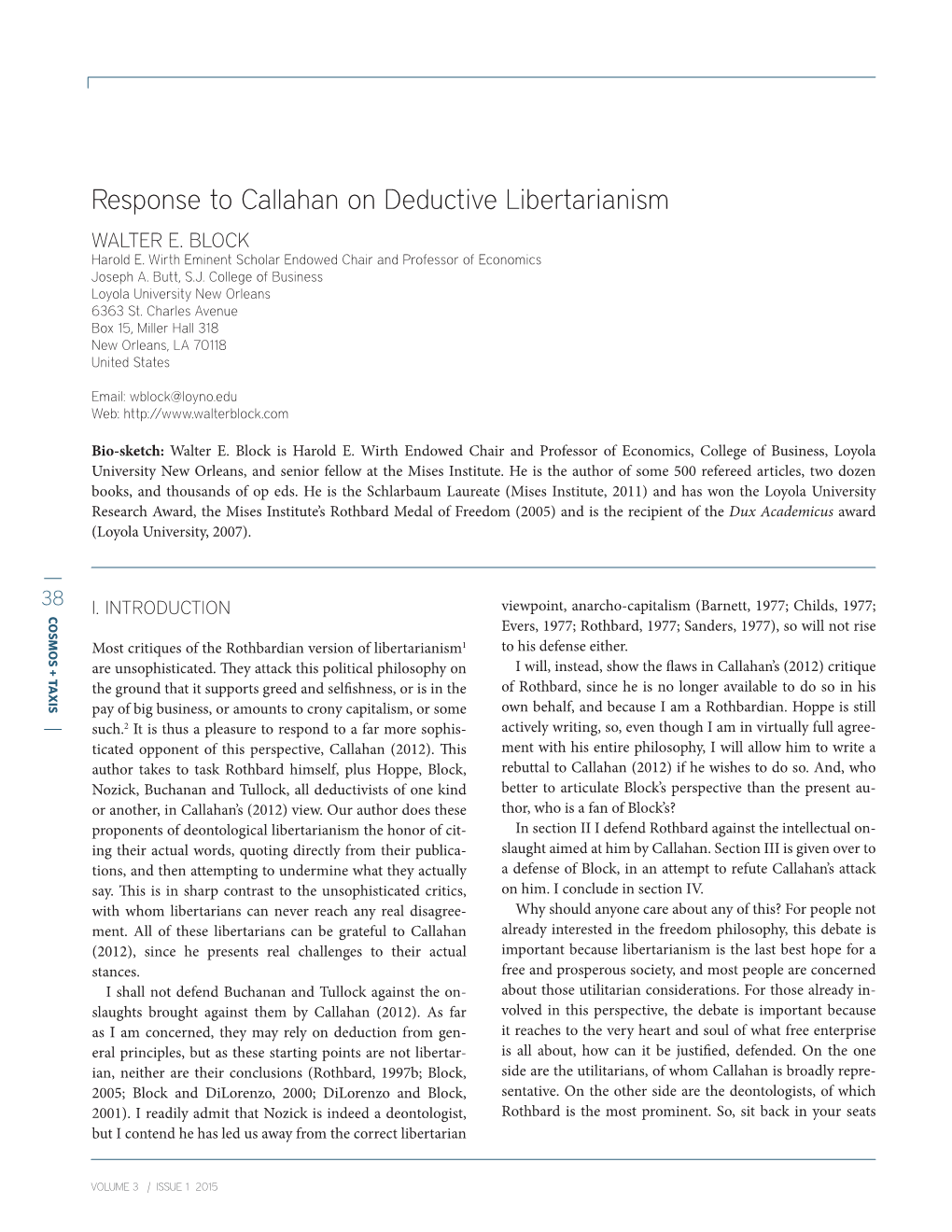 Response to Callahan on Deductive Libertarianism WALTER E