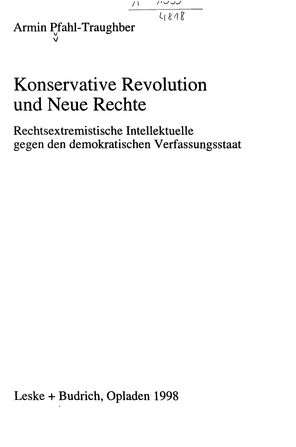 Konservative Revolution Und Neue Rechte Rechtsextremistische Intellektuelle Gegen Den Demokratischen Verfassungsstaat