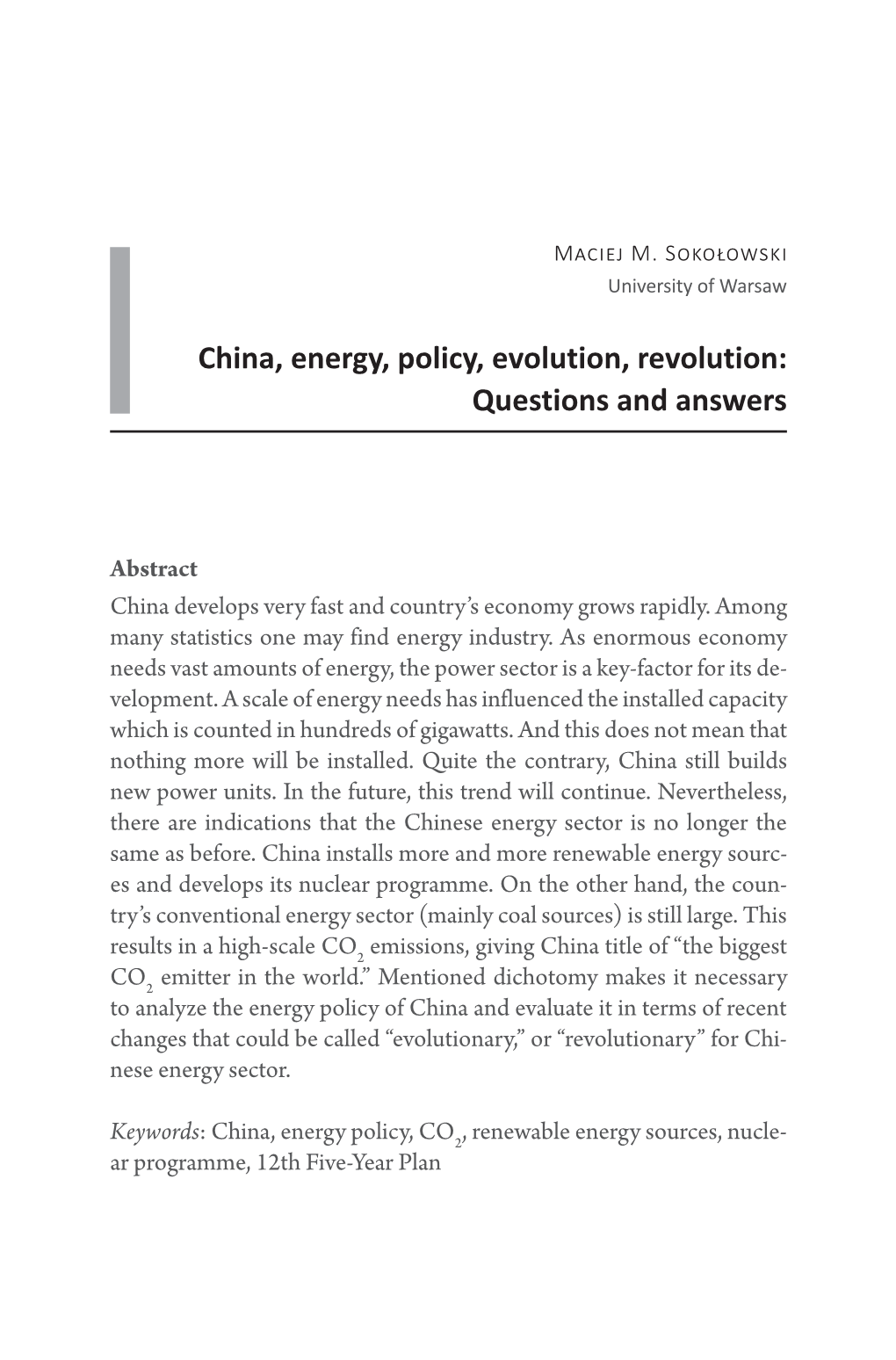 China, Energy, Policy, Evolution, Revolution: Questions and Answers 221 Gers a Discussion on Energy Efficiency As Well As on Low-Emission Sources