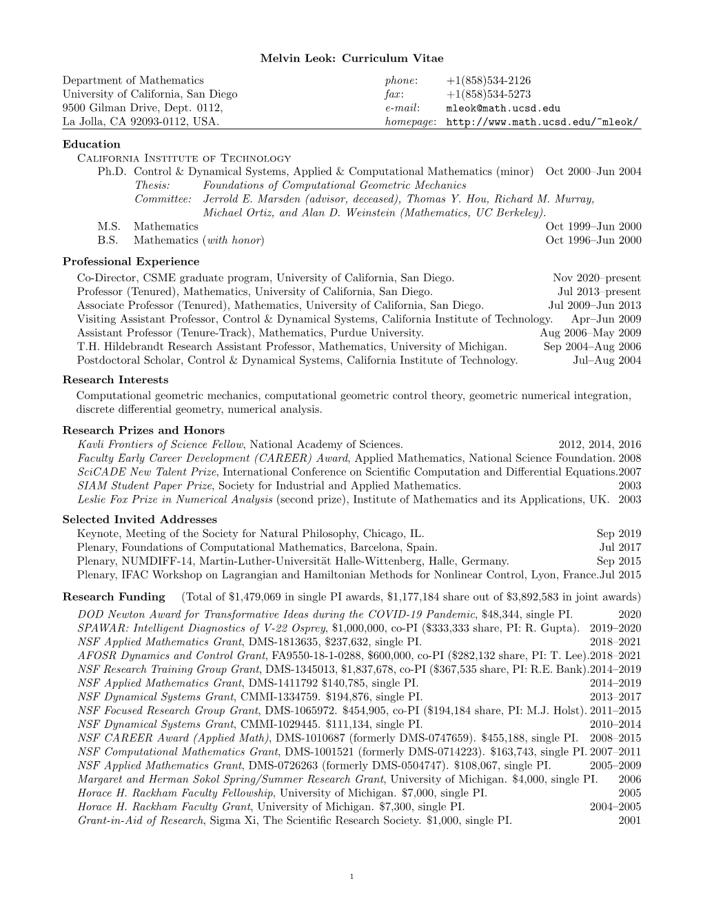 Melvin Leok: Curriculum Vitae Department of Mathematics Phone: +1(858)534-2126 University of California, San Diego Fax: +1(858)534-5273 9500 Gilman Drive, Dept