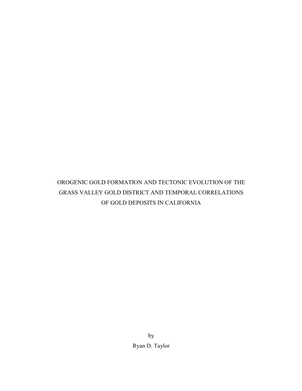 Orogenic Gold Formation and Tectonic Evolution of the Grass Valley Gold District and Temporal Correlations of Gold Deposits in California