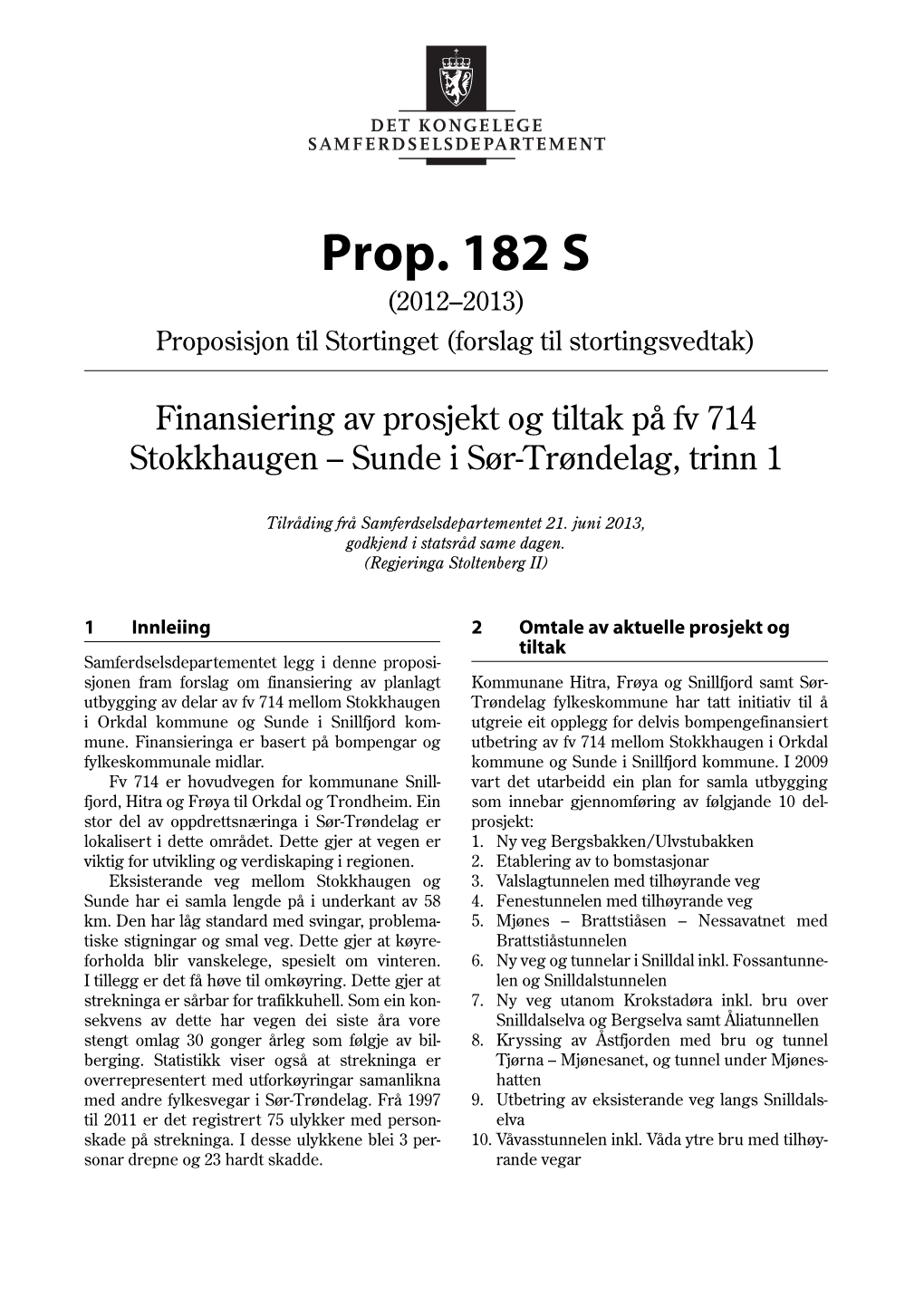 Finansiering Av Prosjekt Og Tiltak På Fv 714 Stokkhaugen – Sunde I Sør-Trøndelag, Trinn 1