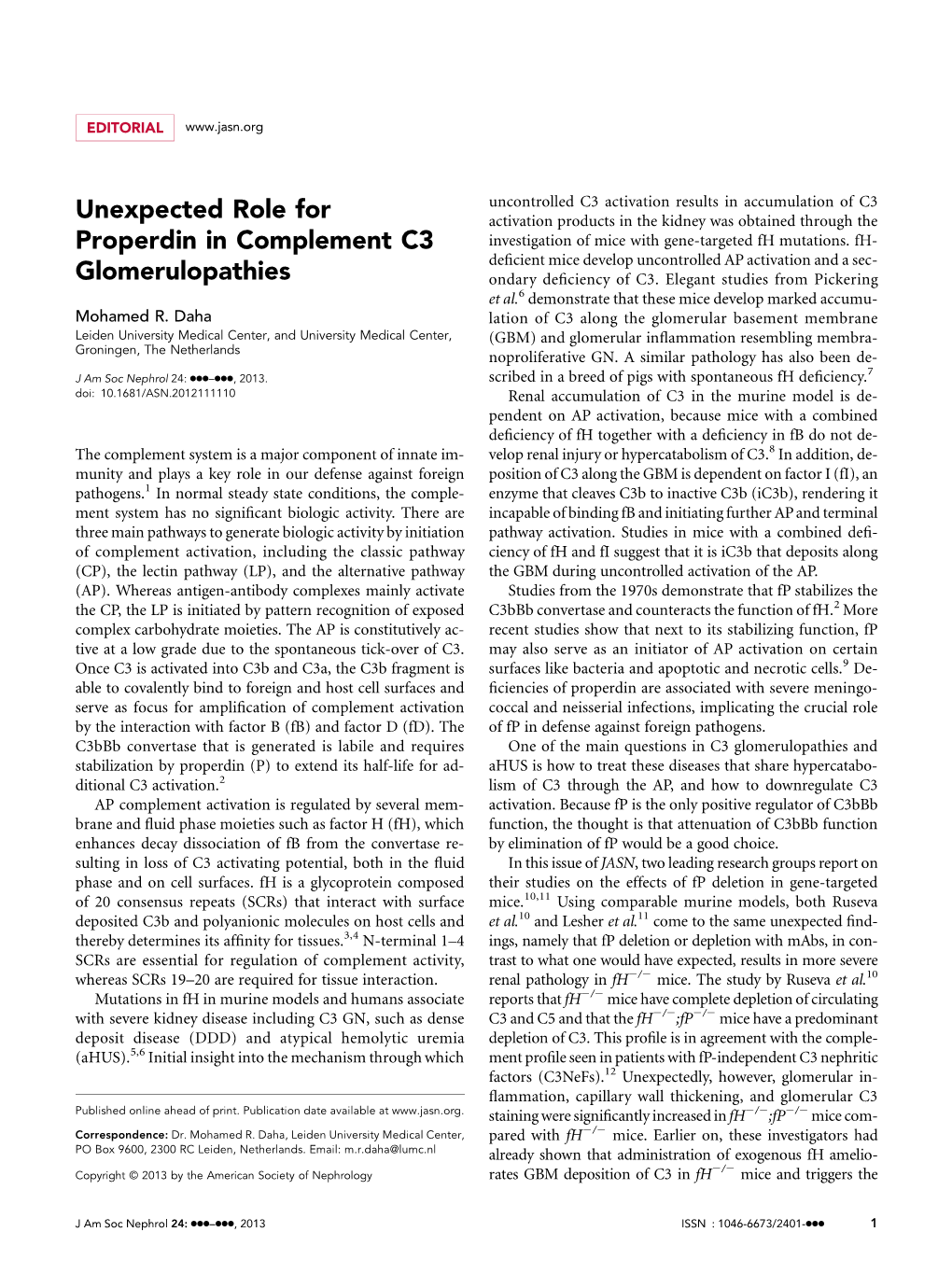 Unexpected Role for Properdin in Complement C3 Glomerulopathies