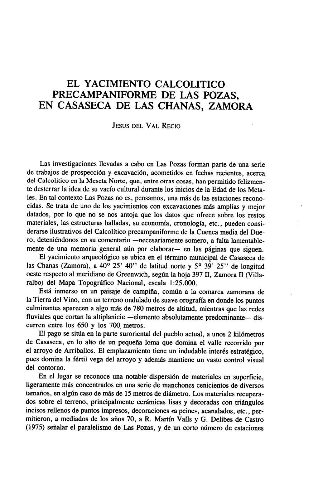 El Yacimiento Calcolitico Precampaniforme De Las Pozas, En Casaseca De Las Chanas, Zamora