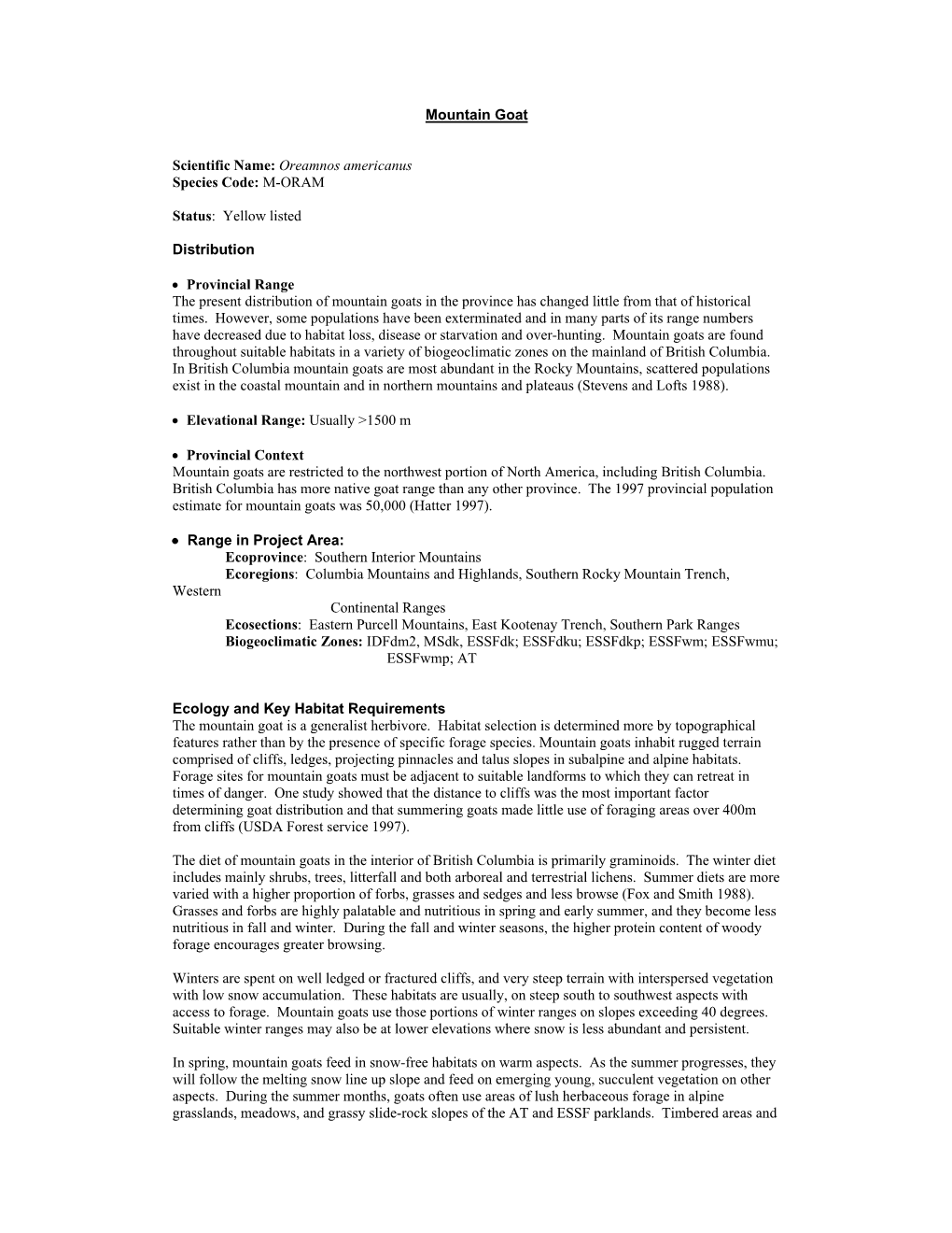 Mountain Goat Scientific Name: Oreamnos Americanus Species Code: M-ORAM Status: Yellow Listed Distribution • Provincial Range