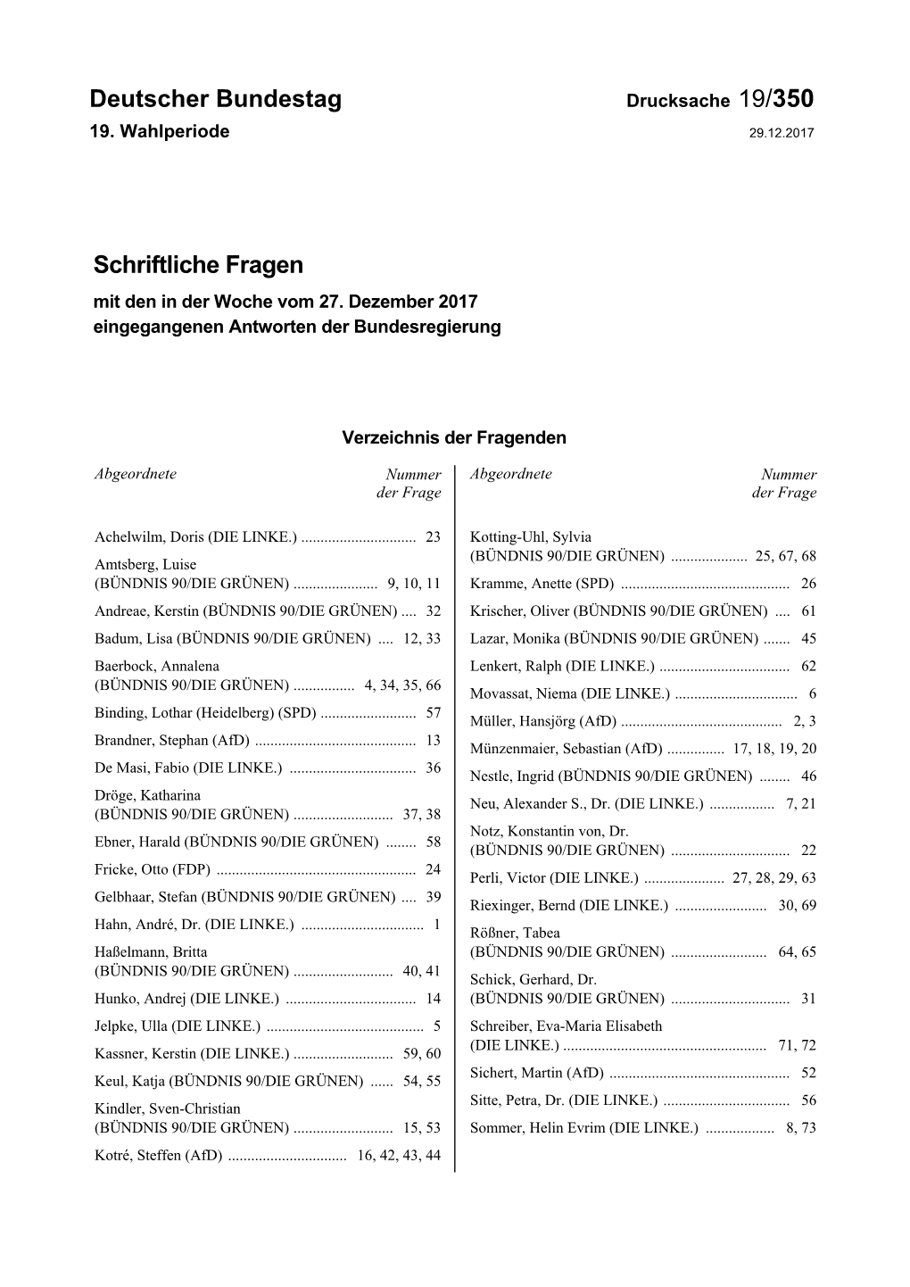 Drucksache 19/350 19