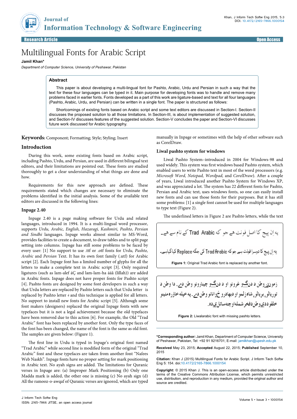 Multilingual Fonts for Arabic Script Jamil Khan* Department of Computer Science, University of Peshawar, Pakistan