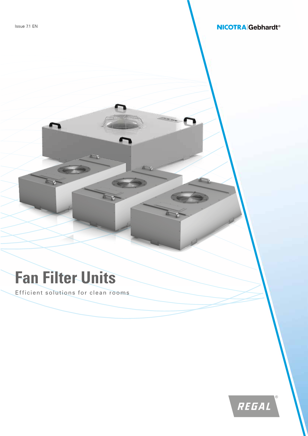 Fan Filter Units Efficient Solutions for Clean Rooms Fan Filter Units (FFU) the Future Has Begun – You Need to Build It In