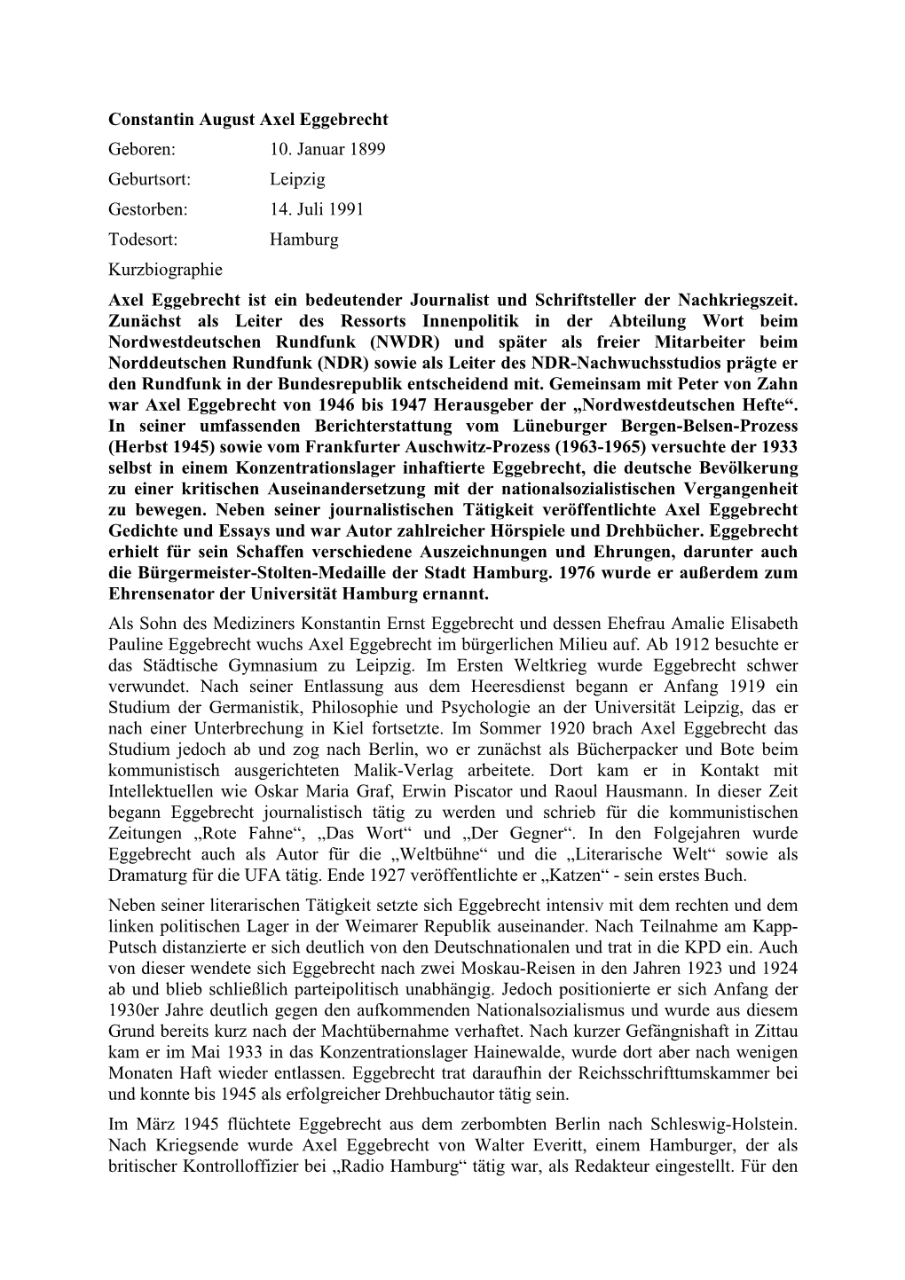 Constantin August Axel Eggebrecht Geboren: 10. Januar 1899 Geburtsort: Leipzig Gestorben: 14