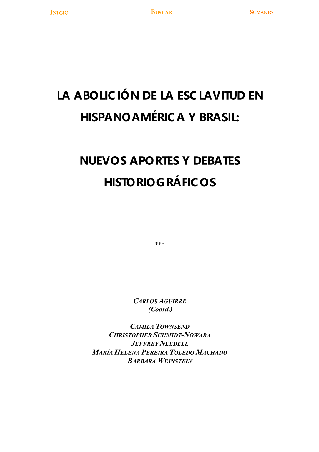 La Abolición De La Esclavitud En Hispanoamérica Y Brasil: Nuevos