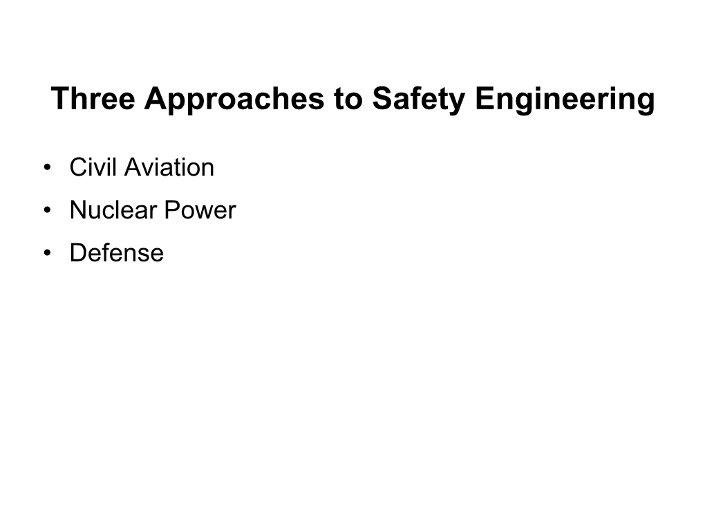 Traditional Safety Engineering Techniques, Discussion of Responsibility Assignment