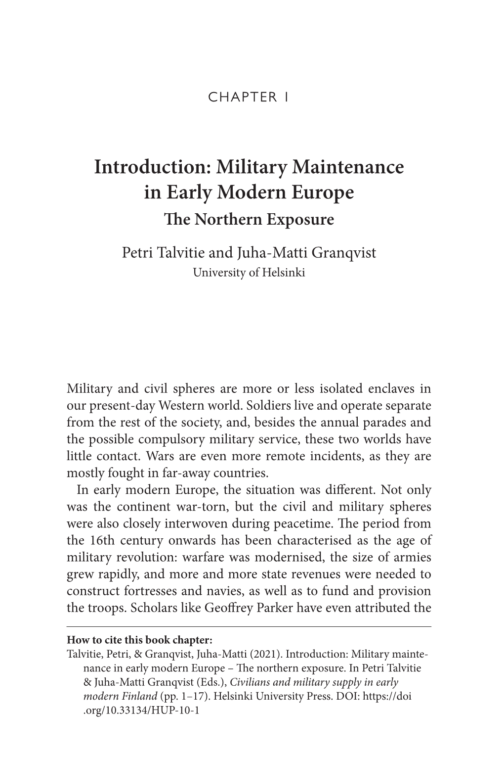 Military Maintenance in Early Modern Europe the Northern Exposure Petri Talvitie and Juha-Matti Granqvist University of Helsinki