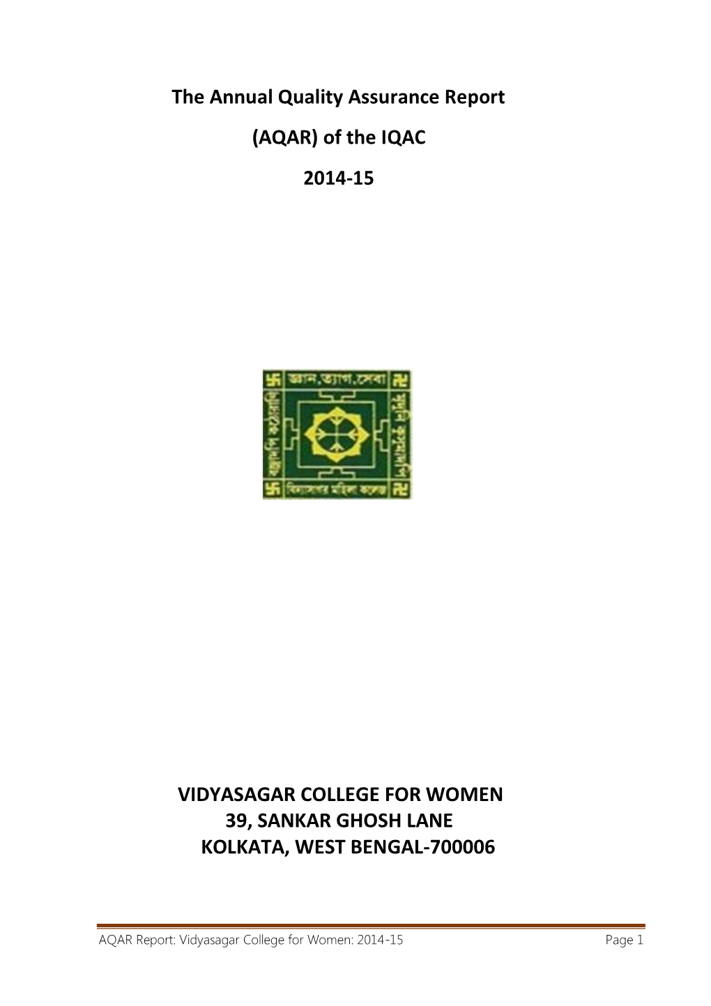 The Annual Quality Assurance Report (AQAR) of the IQAC 2014-15