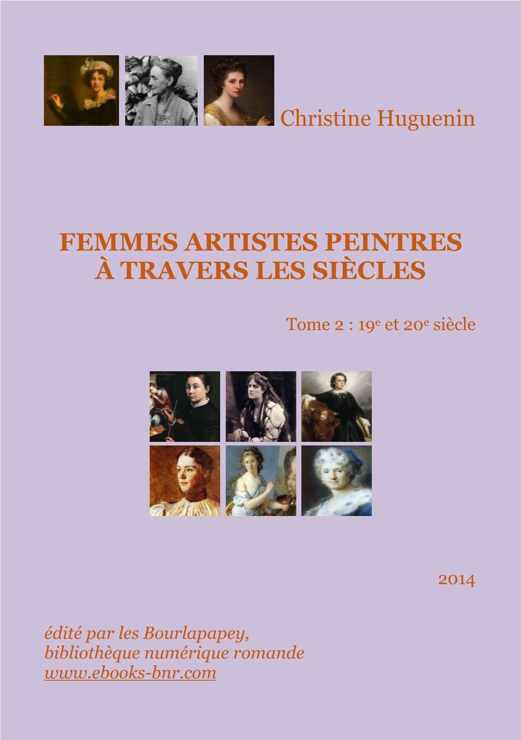 Femmes Artistes-Peintres À Travers Les Siècles Tome 2