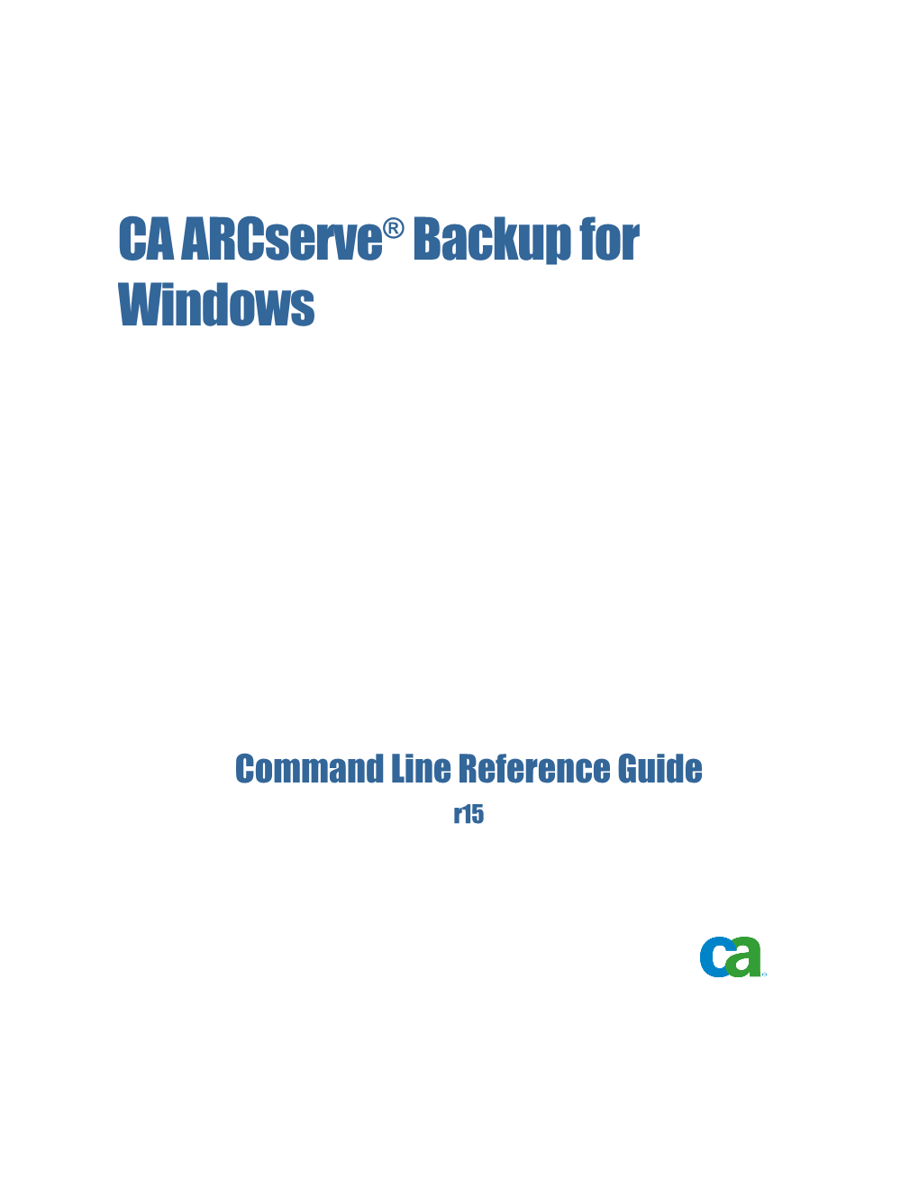 CA Arcserve Backup for Windows Command Line Reference Guide