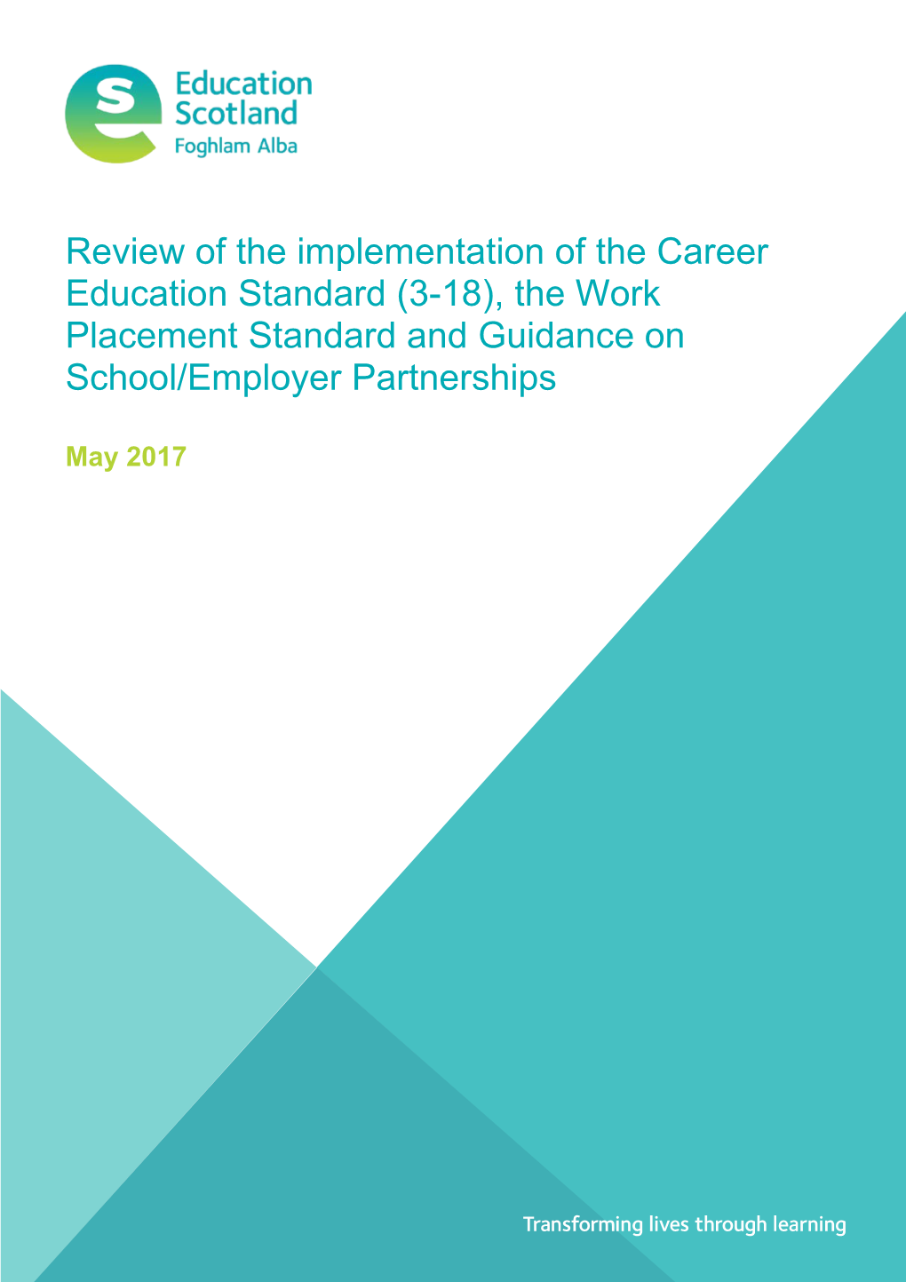 Review of the Implementation of the Career Education Standard (3-18), the Work Placement Standard and Guidance on School/Employer Partnerships