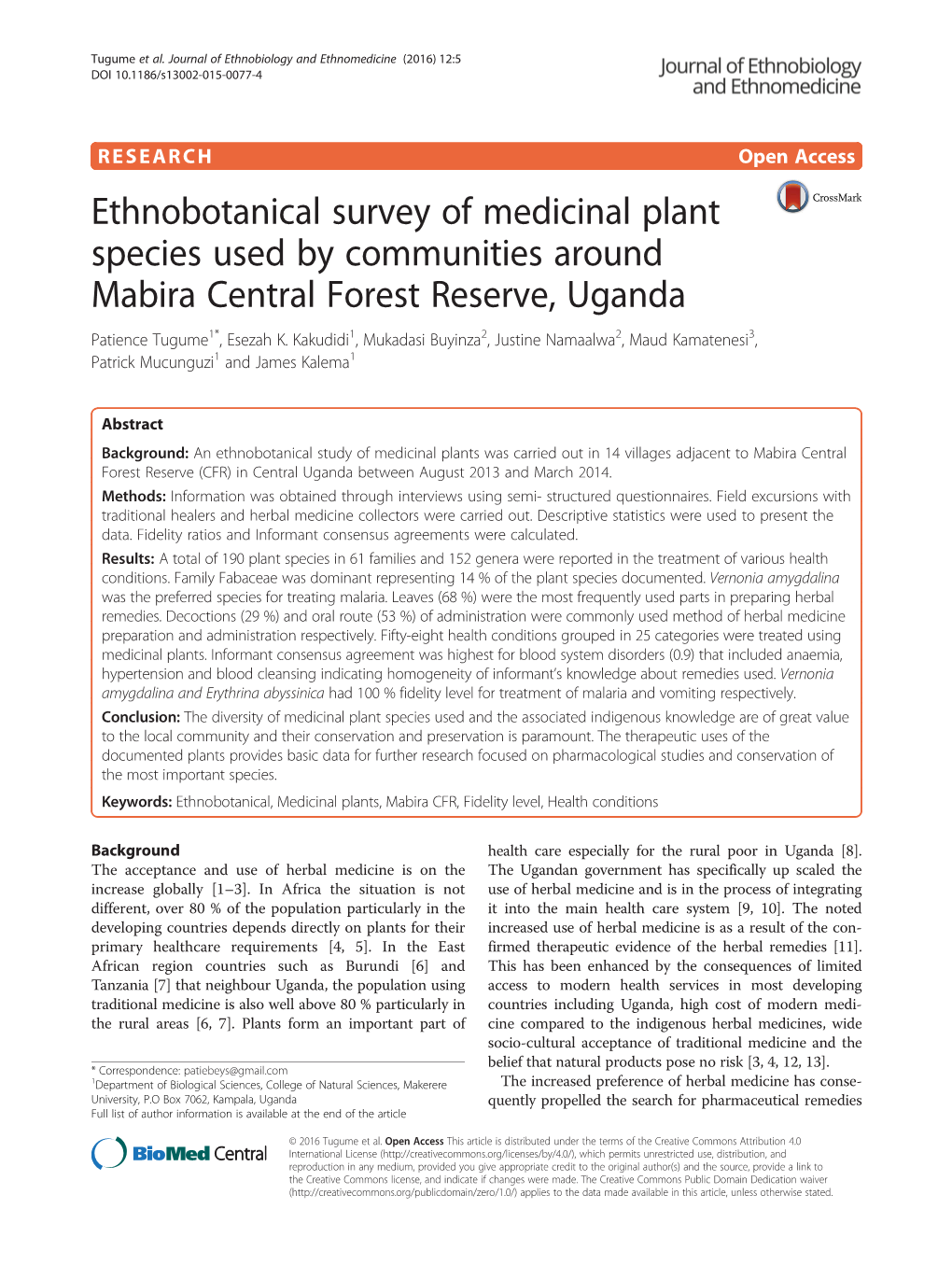 Ethnobotanical Survey of Medicinal Plant Species Used by Communities Around Mabira Central Forest Reserve, Uganda Patience Tugume1*, Esezah K