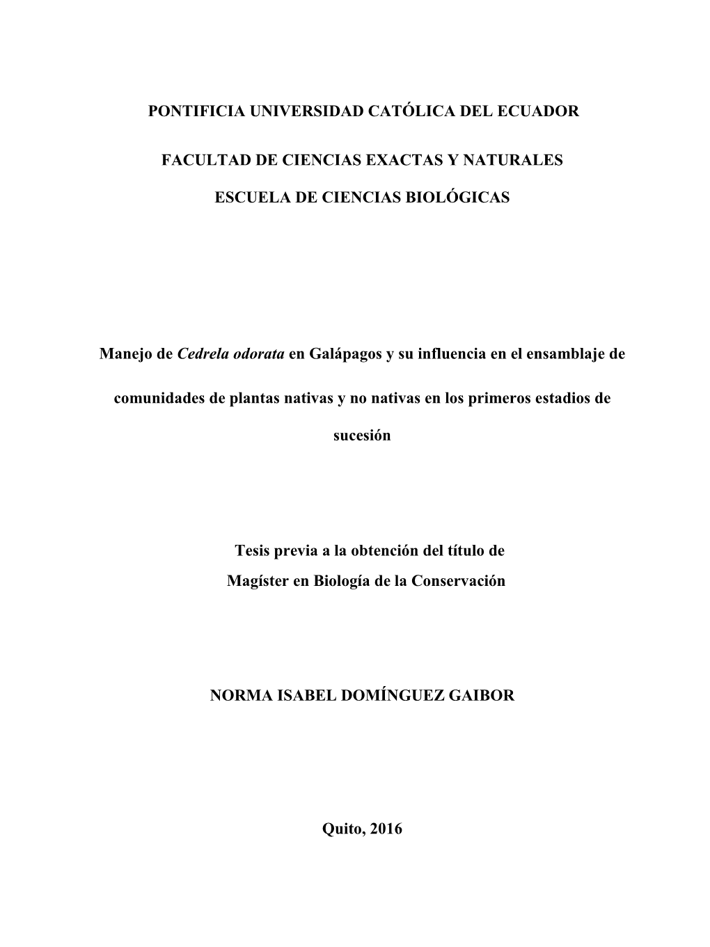 PONTIFICIA UNIVERSIDAD CATÓLICA DEL ECUADOR FACULTAD DE CIENCIAS EXACTAS Y NATURALES ESCUELA DE CIENCIAS BIOLÓGICAS Manejo De