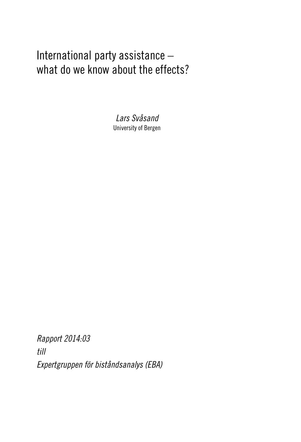 International Party Assistance – What Do We Know About the Effects?