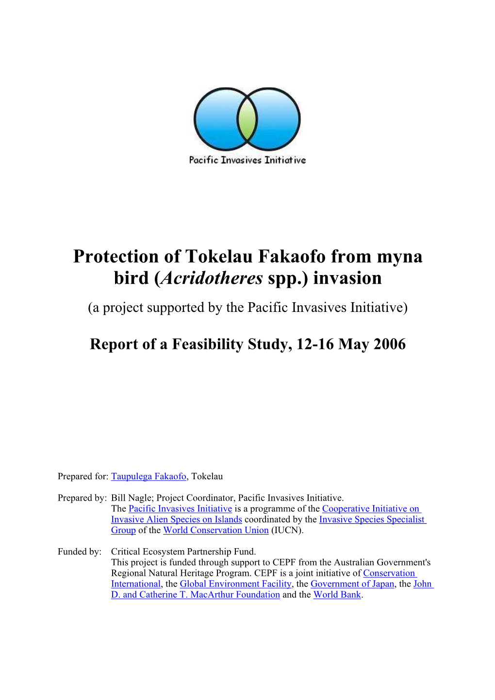 Nagle, W. 2006. Protection of Tokelau Fakaofo from Myna Bird