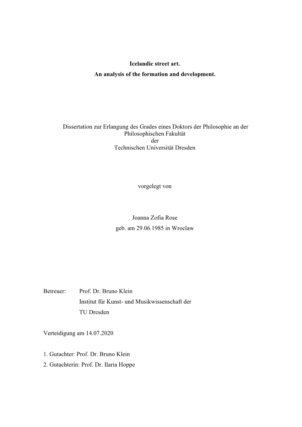 Icelandic Street Art. an Analysis of the Formation and Development. Dissertation Zur Erlangung Des Grades Eines Doktors Der Phil