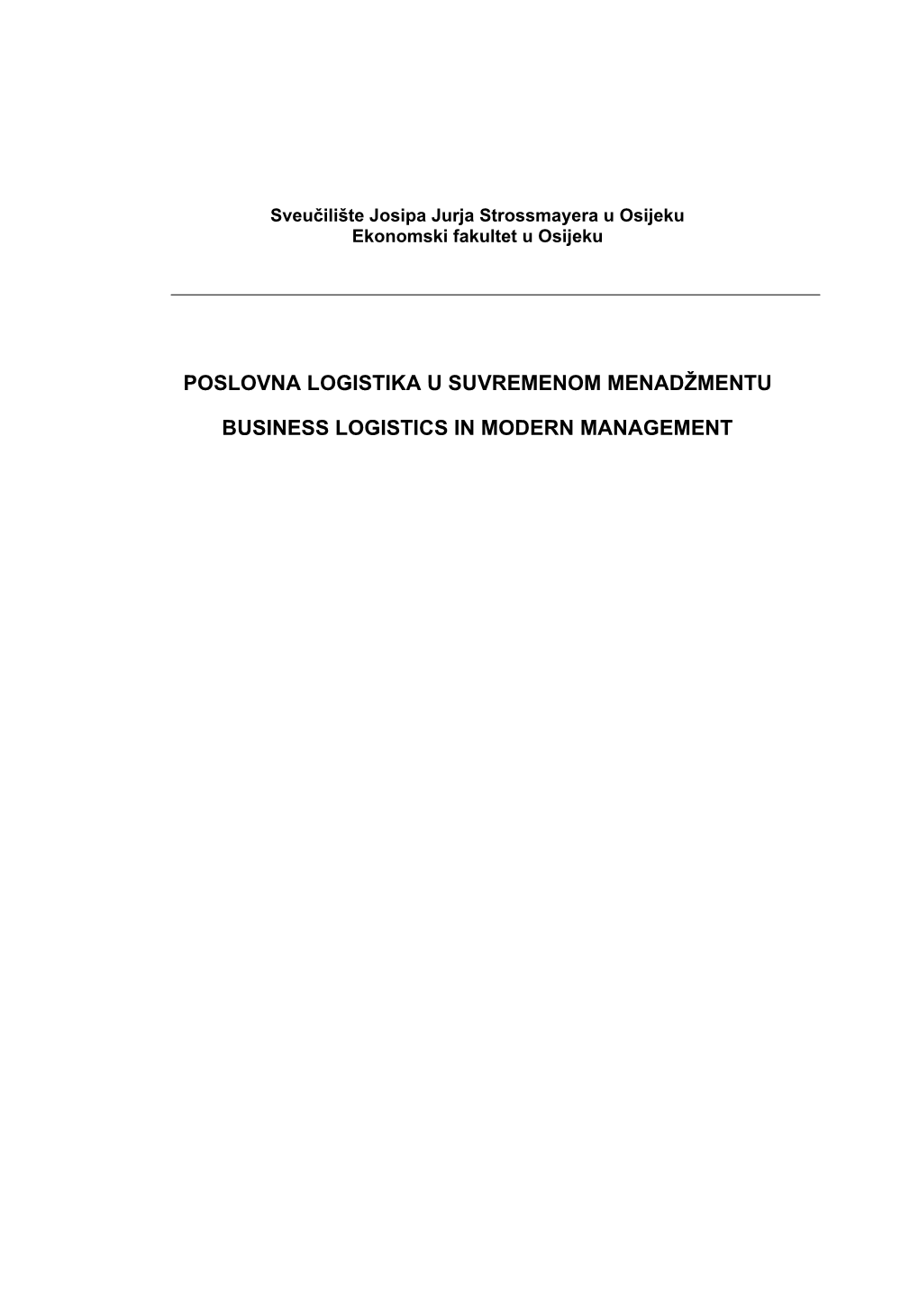 Poslovna Logistika U Suvremenom Menadžmentu Business Logistics in Modern Management