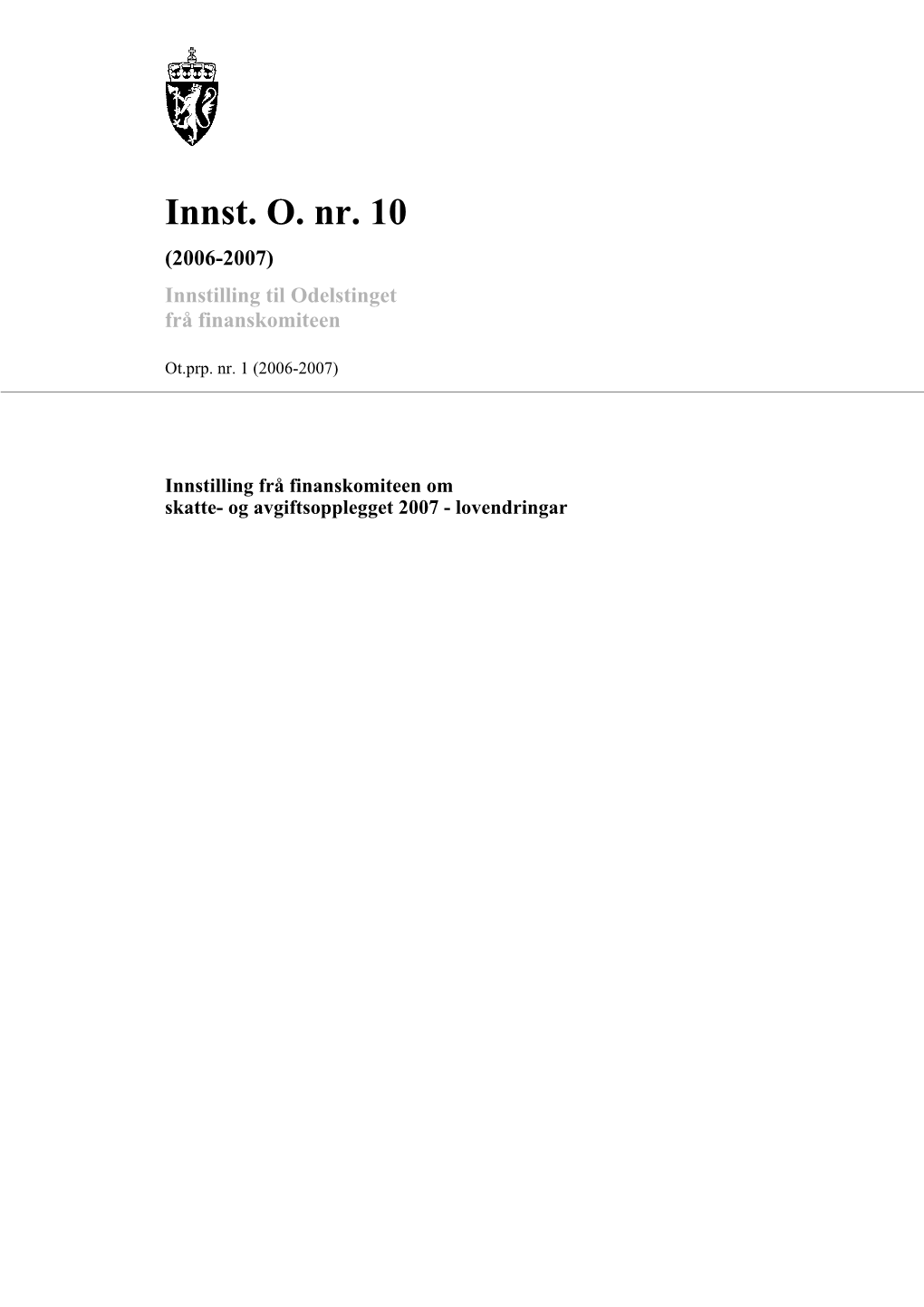 Innst. O. Nr. 10 (2006-2007) Innstilling Til Odelstinget Frå Finanskomiteen