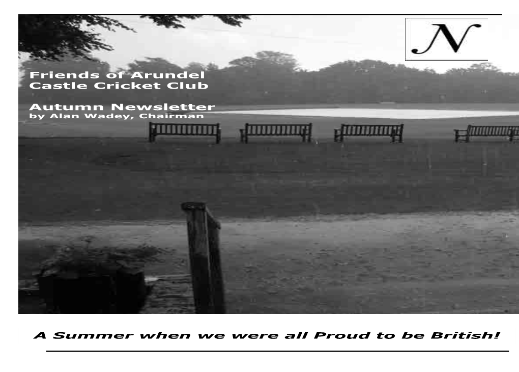 Friends of Arundel Castle Cricket Club Autumn Newsletter a Summer