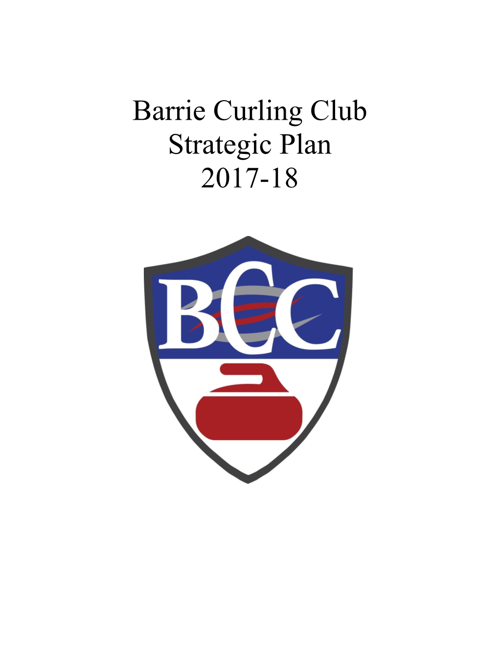 Barrie Curling Club Strategic Plan 2017-18