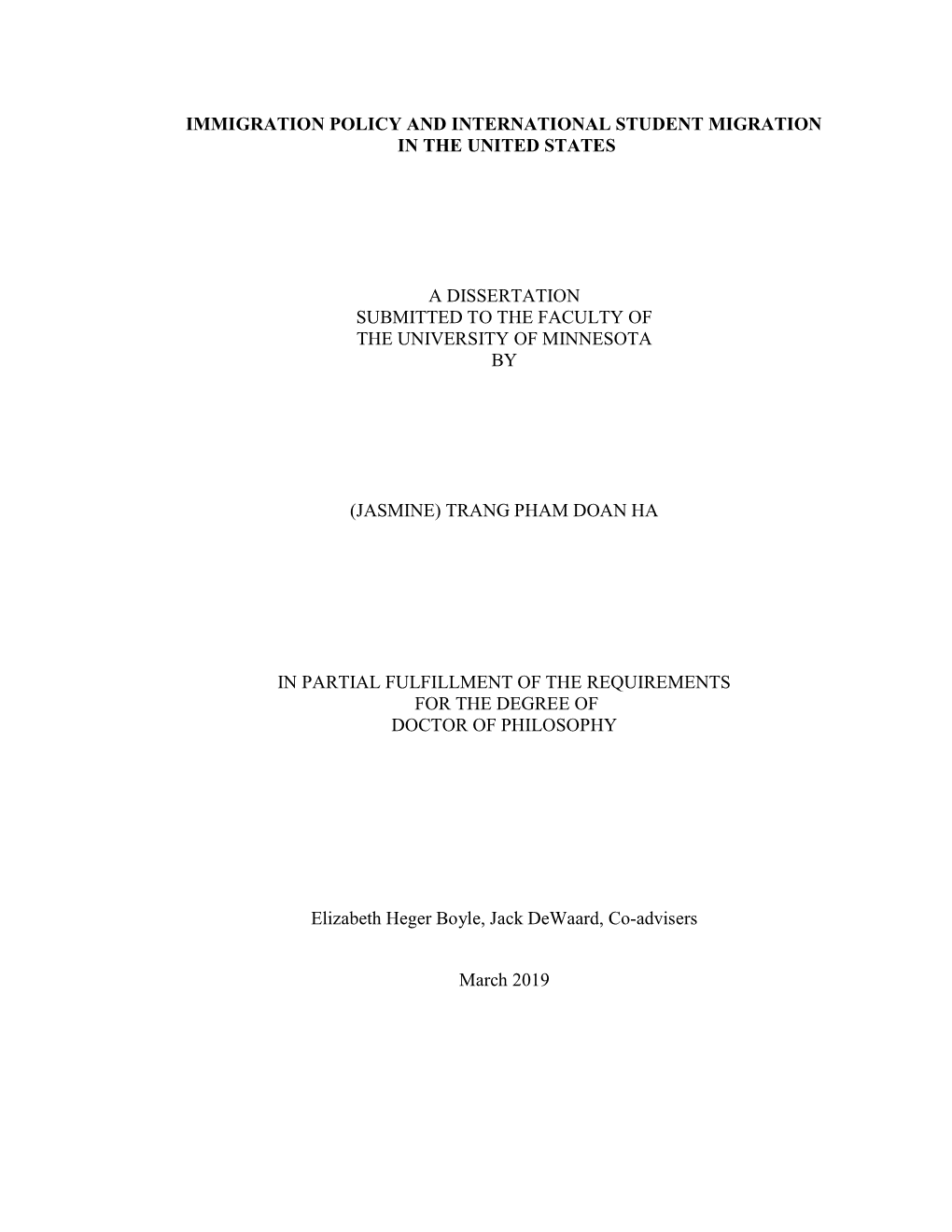 Immigration Policy and International Student Migration in the United States a Dissertation Submitted to the Faculty of the Unive