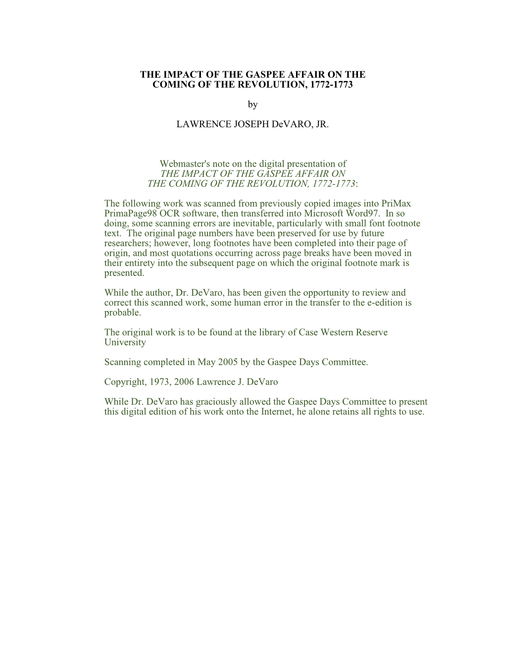 THE IMPACT of the GASPEE AFFAIR on the COMING of the REVOLUTION, 1772-1773 by LAWRENCE JOSEPH Devaro, JR