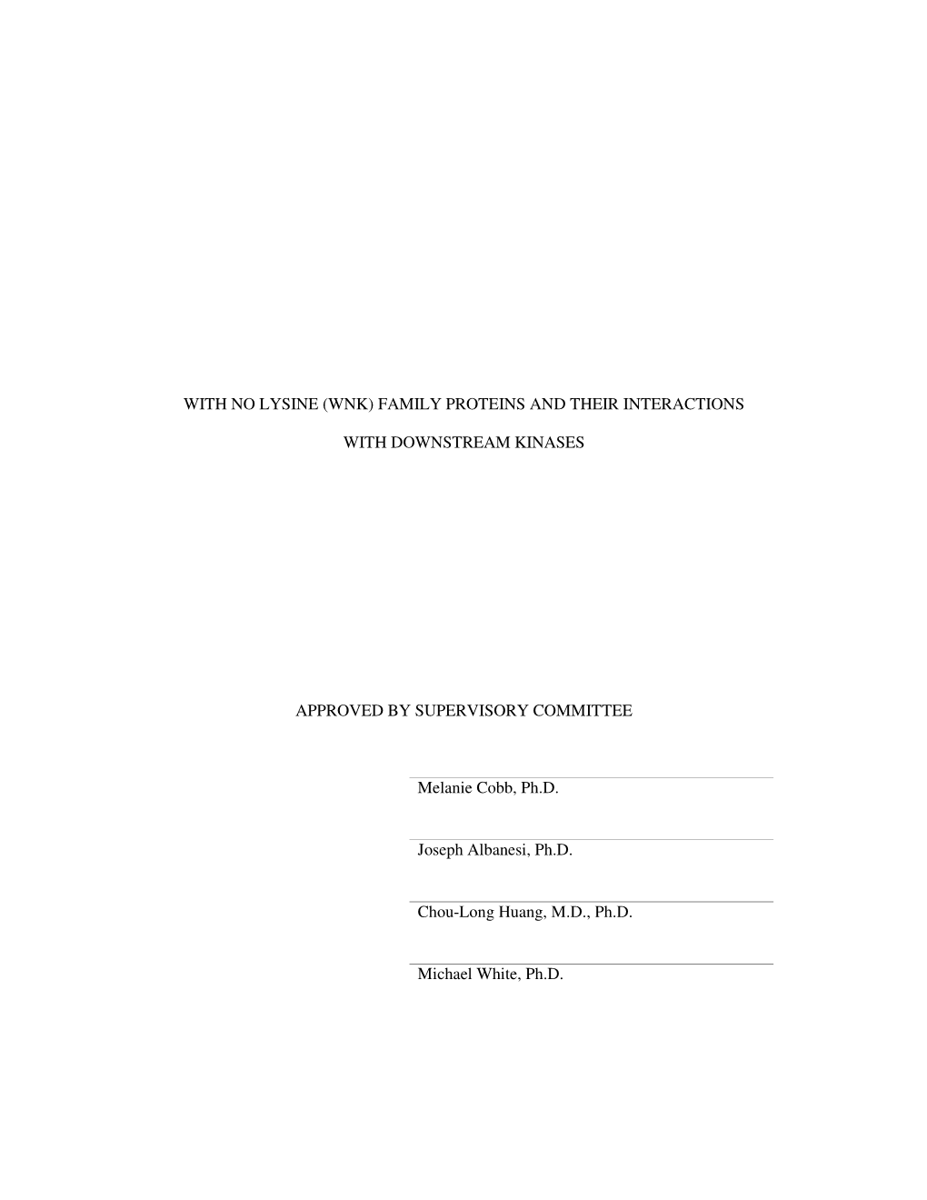 With No Lysine (WNK) Family Proteins and Their Interaction With