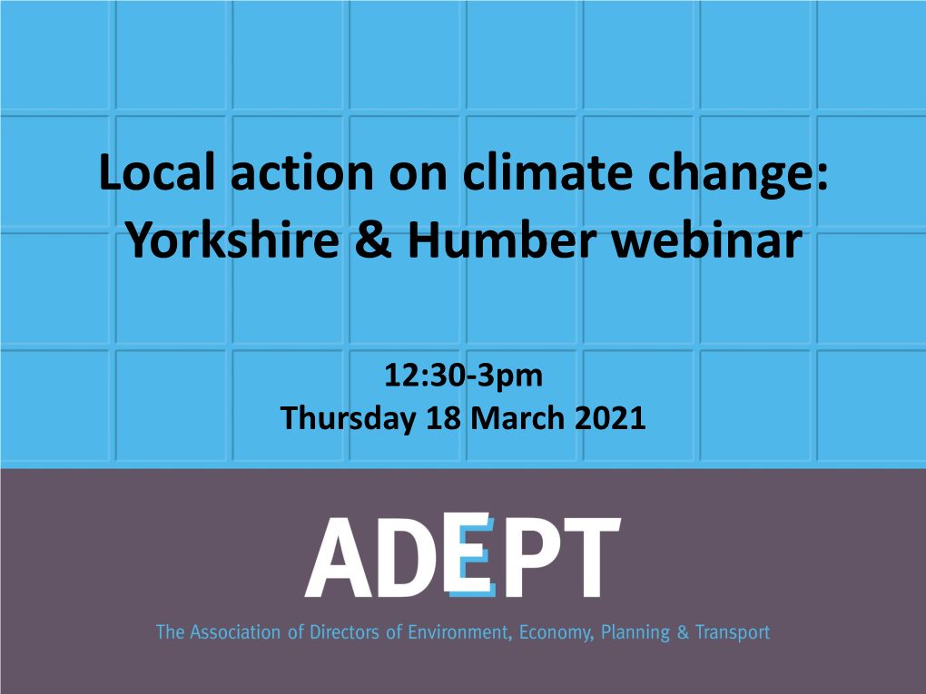 Local Action on Climate Change: Yorkshire & Humber Webinar