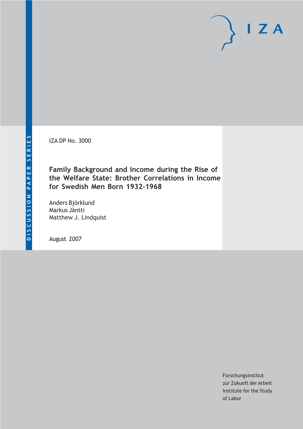 Family Background and Income During the Rise of the Welfare State: Brother Correlations in Income for Swedish Men Born 1932-1968