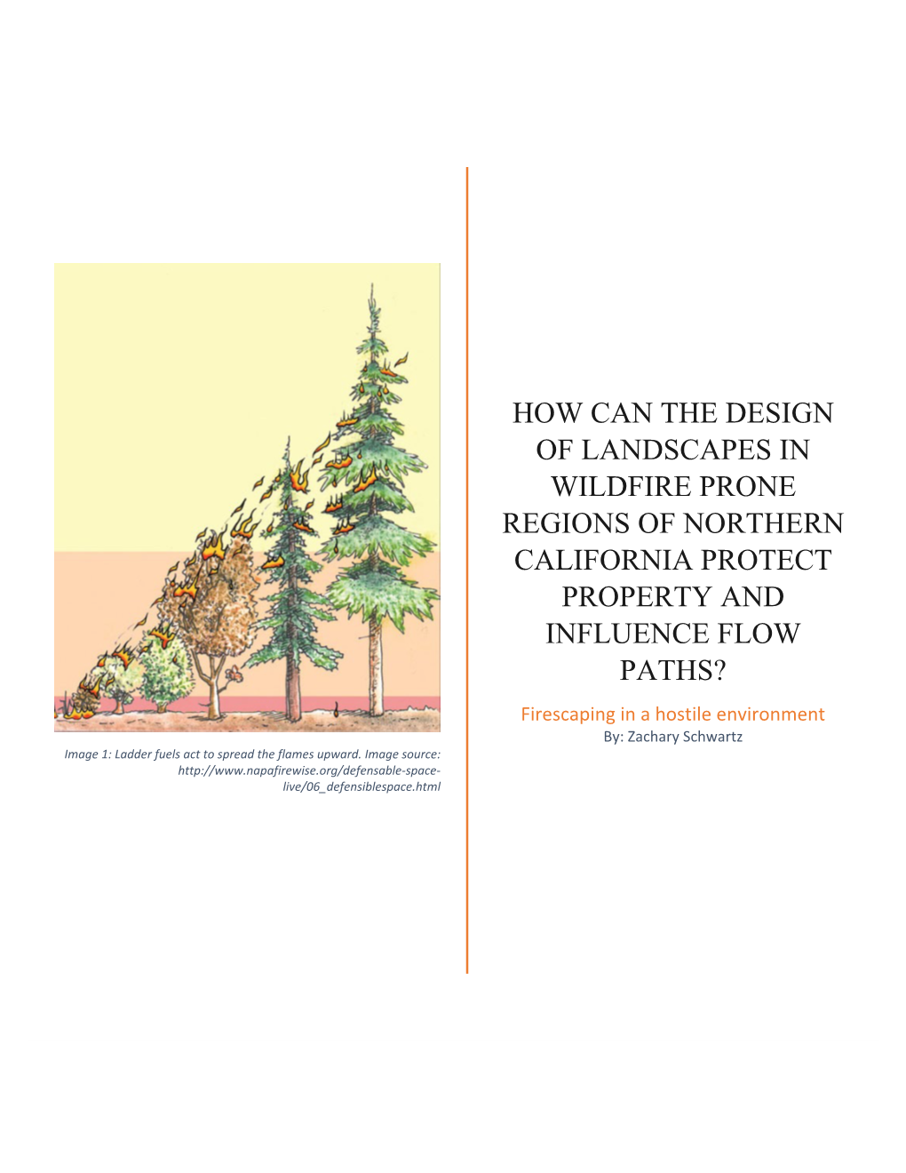 How Can the Design of Landscapes in Wildfire Prone Regions of Northern