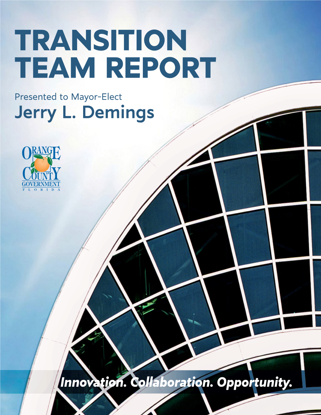 TRANSITION TEAM REPORT TEAM REPORT Presentedpresented to Mato Ymayor-Elector-Elect Jerryjerry L