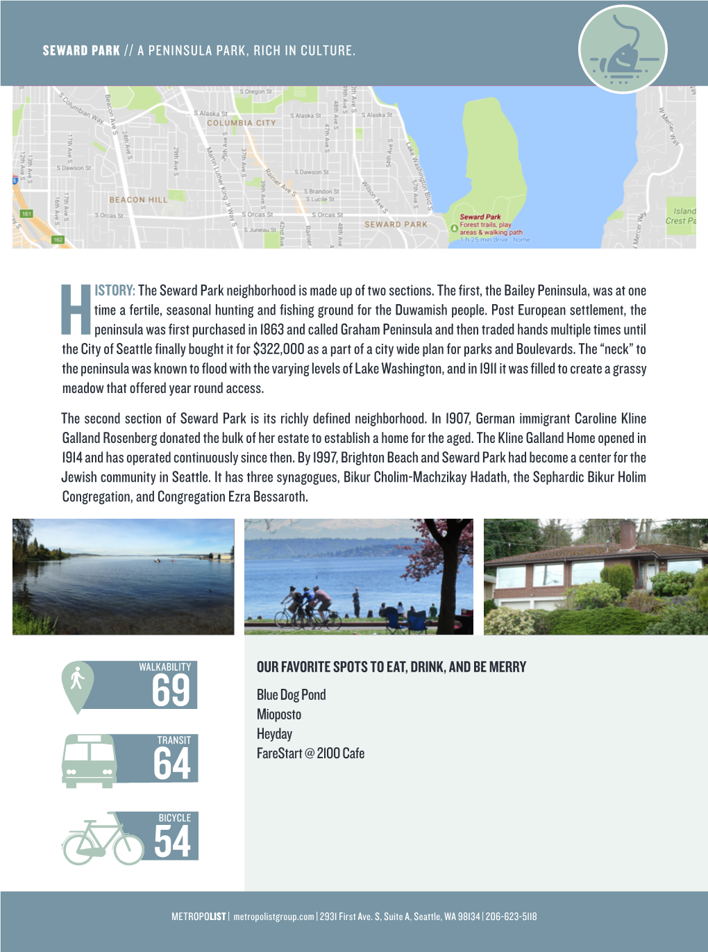 HISTORY: the Seward Park Neighborhood Is Made up of Two Sections. the First, the Bailey Peninsula, Was at One Time a Fertile, Se