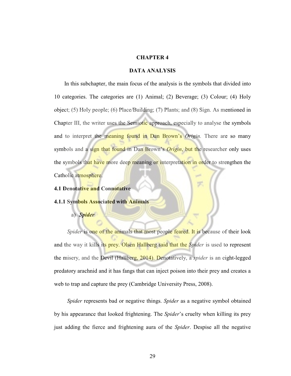 29 CHAPTER 4 DATA ANALYSIS in This Subchapter, the Main Focus of the Analysis Is the Symbols That Divided Into 10 Categories. Th