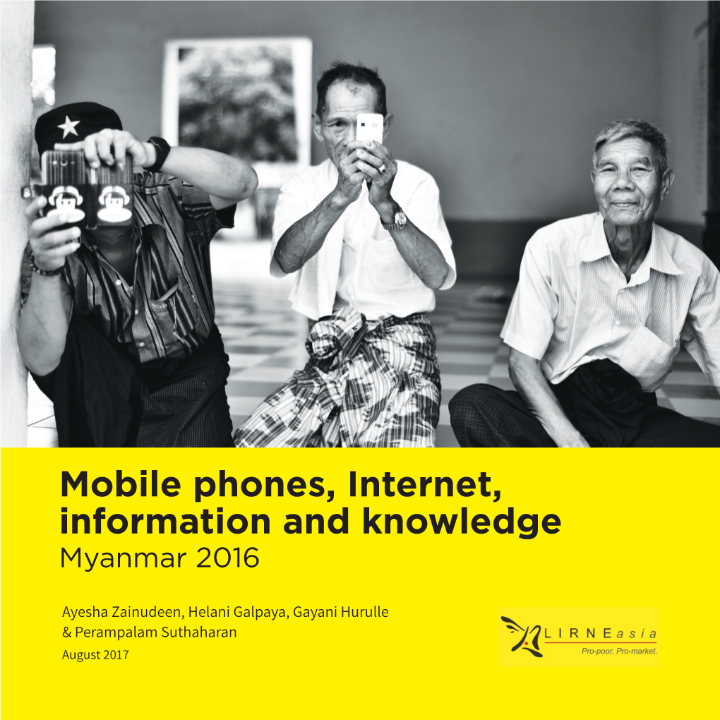 Mobile Phones, Internet, Information and Knowledge Myanmar 2016