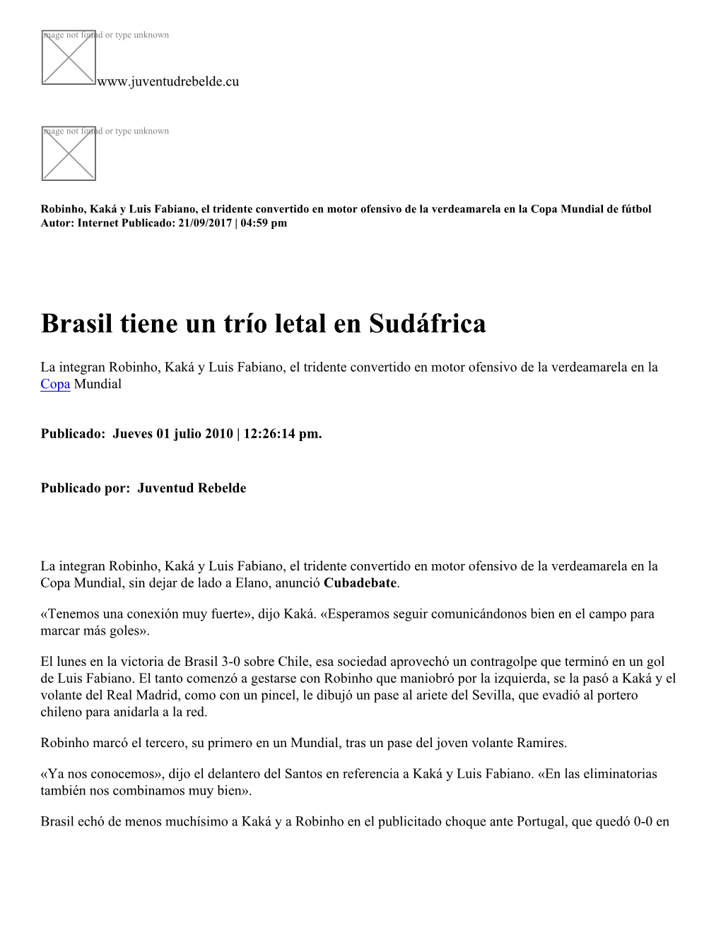 Brasil Tiene Un Trío Letal En Sudáfrica