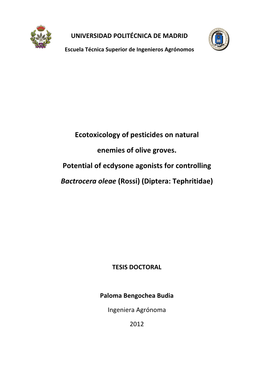 Ecotoxicology of Pesticides on Natural Enemies of Olive Groves. Potential of Ecdysone Agonists for Controlling Bactrocera Oleae (Rossi) (Diptera: Tephritidae)