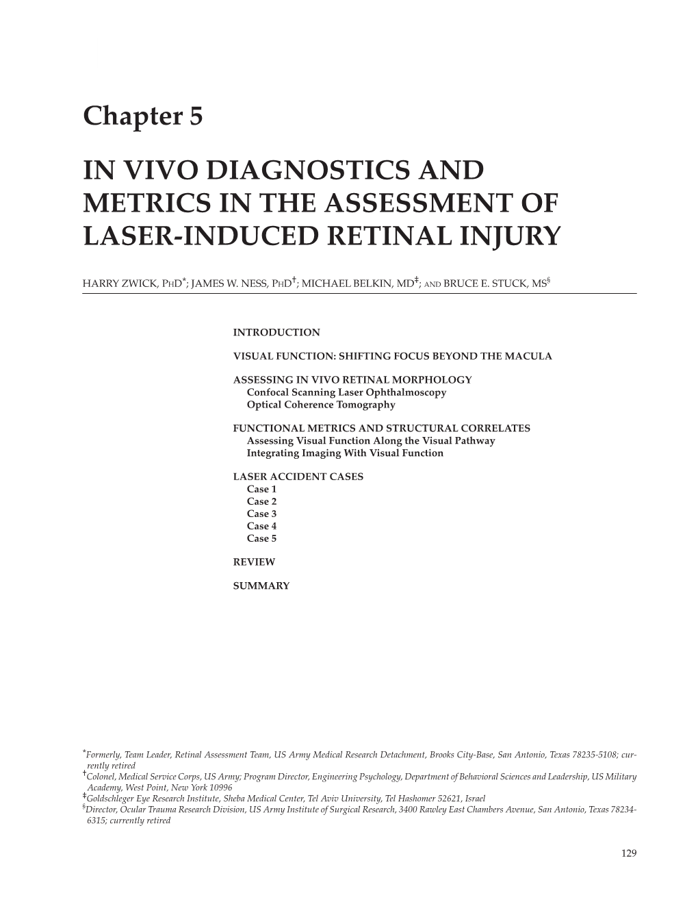 Chapter 5 in VIVO DIAGNOSTICS and METRICS in the ASSESSMENT of LASER-INDUCED RETINAL INJURY