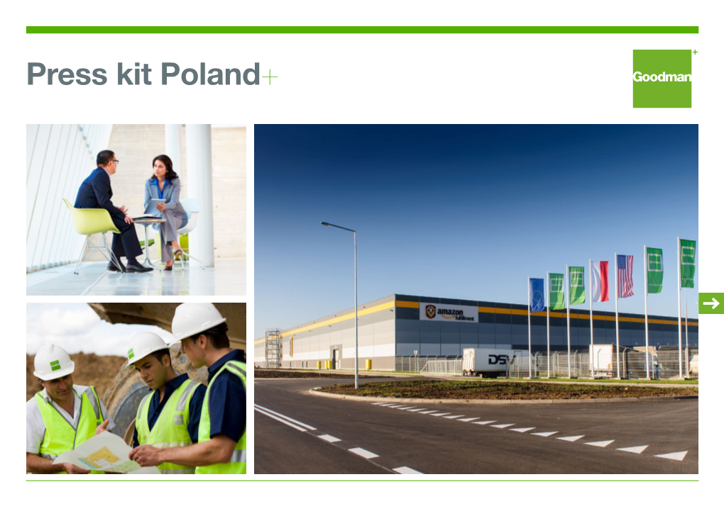 Press Kit Poland+ | FACT SHEET | GOODMAN in POLAND | OUR TEAM | CONTACT | FACT SHEET+ AS at 31 DECEMBER 2016