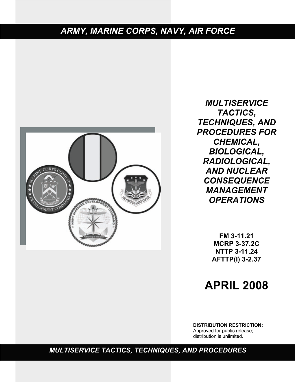 Multiservice Tactics, Techniques, and Procedures for Chemical, Biological, Radiological, and Nuclear Consequence Management Operations